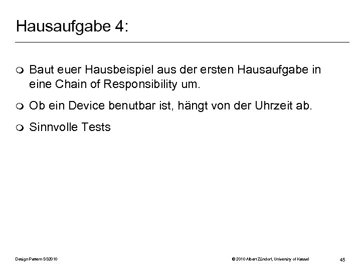 Hausaufgabe 4: m Baut euer Hausbeispiel aus der ersten Hausaufgabe in eine Chain of