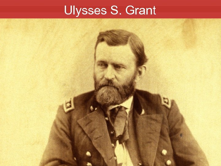 Ulysses S. Grant 