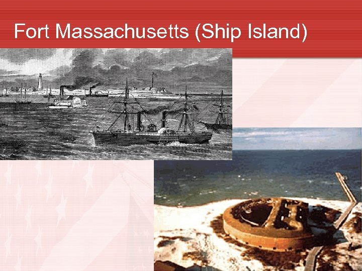 Fort Massachusetts (Ship Island) 