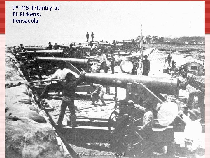 9 th MS Infantry at Ft Pickens, Pensacola 