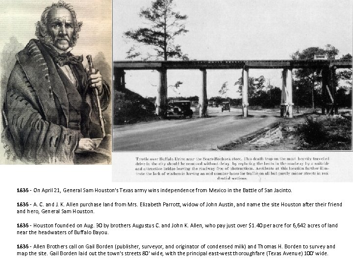 1836 - On April 21, General Sam Houston's Texas army wins independence from Mexico