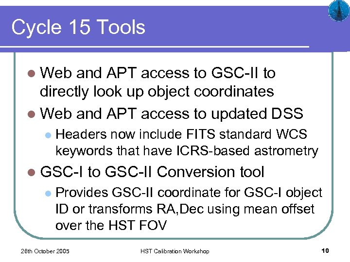 Cycle 15 Tools l Web and APT access to GSC-II to directly look up