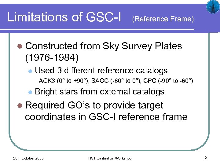 Limitations of GSC-I l Constructed (Reference Frame) from Sky Survey Plates (1976 -1984) l