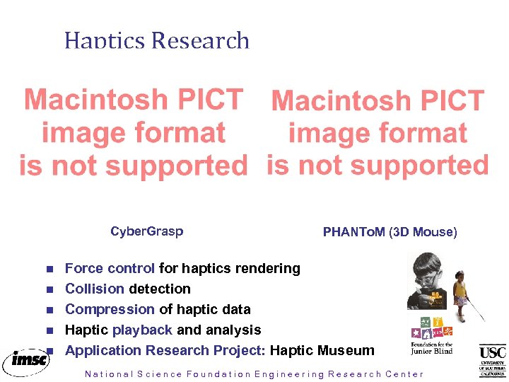 Haptics Research Movie File: PC: haptic_1. avi MAC: haptic_1. mov Cyber. Grasp Movie File: