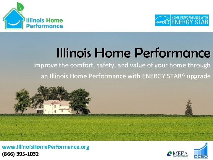 Illinois Home Performance Improve the comfort, safety, and value of your home through an