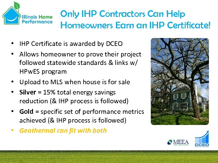 Only IHP Contractors Can Help Homeowners Earn an IHP Certificate! • IHP Certificate is