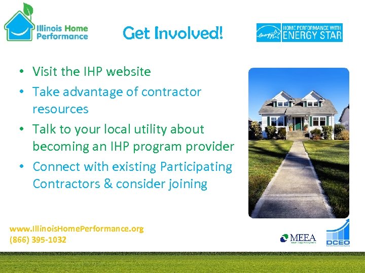 Get Involved! • Visit the IHP website • Take advantage of contractor resources •