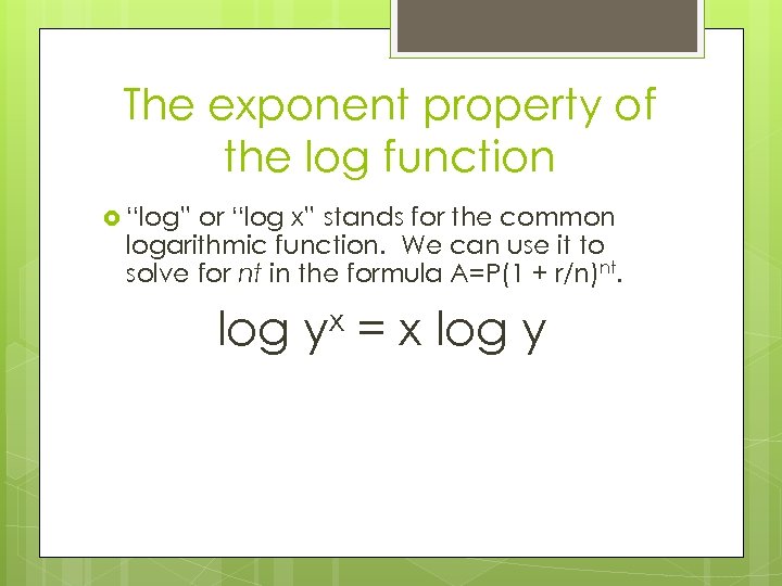 The exponent property of the log function “log” or “log x” stands for the