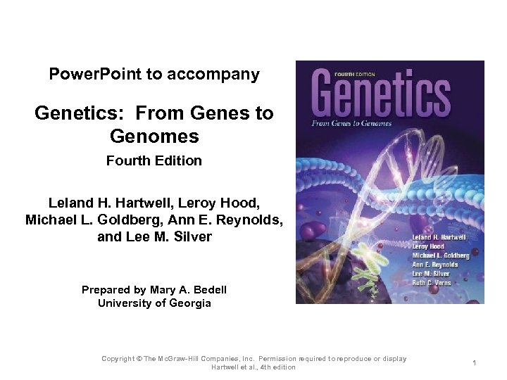 Power. Point to accompany Genetics: From Genes to Genomes Fourth Edition Leland H. Hartwell,