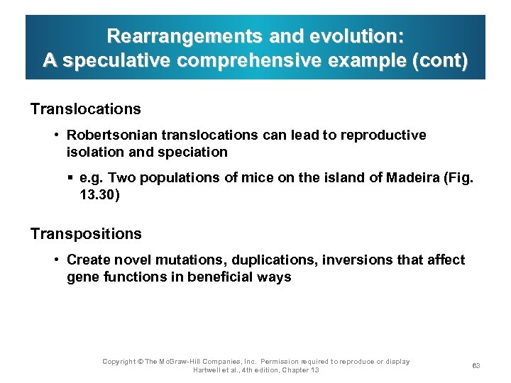 Rearrangements and evolution: A speculative comprehensive example (cont) Translocations • Robertsonian translocations can lead