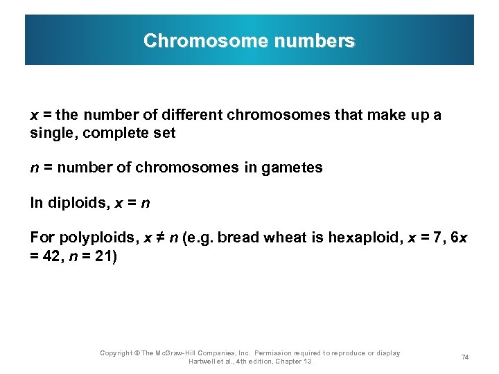 Chromosome numbers x = the number of different chromosomes that make up a single,