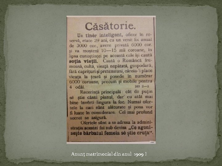Anunţ matrimonial din anul 1909 ! 