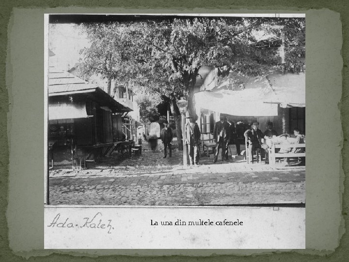 La una din multele cafenele 