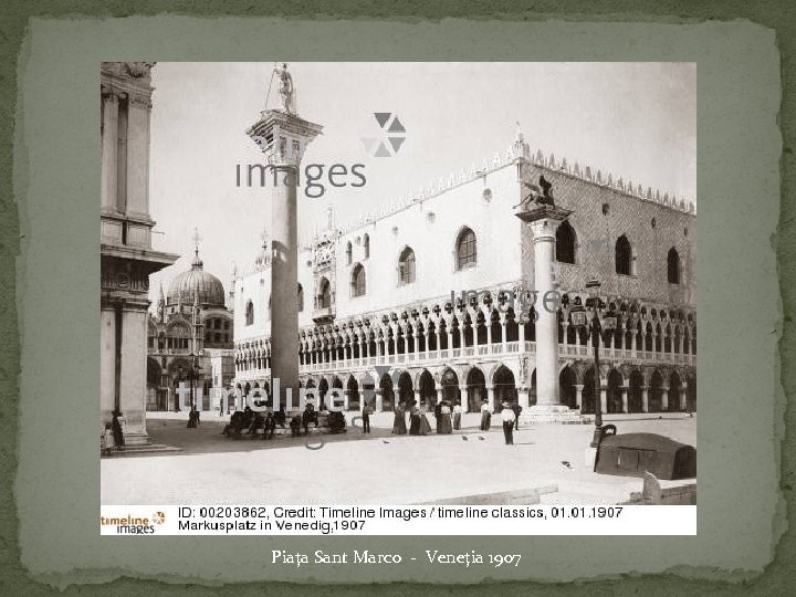 Piaţa Sant Marco - Veneţia 1907 