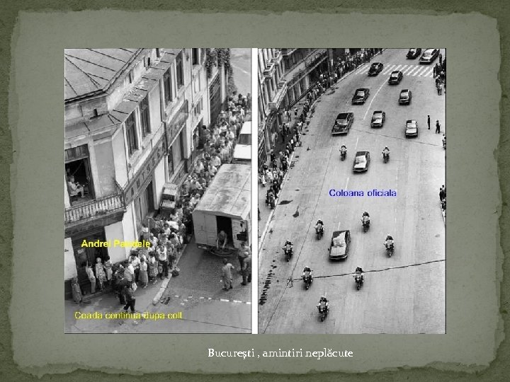 Bucureşti , amintiri neplăcute 