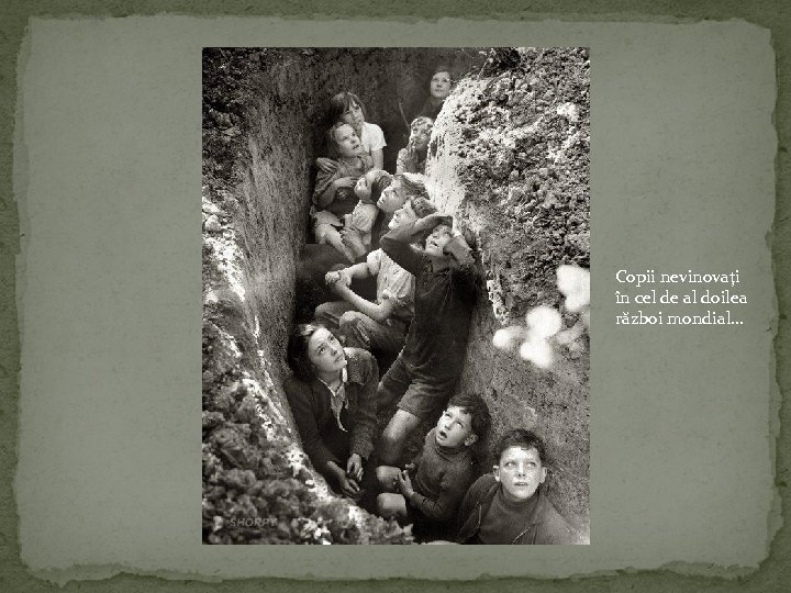 Copii nevinovaţi în cel de al doilea război mondial… 