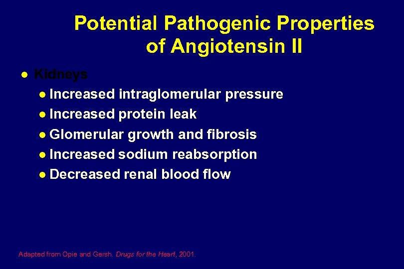 Potential Pathogenic Properties of Angiotensin II Kidneys Increased intraglomerular pressure Increased protein leak Glomerular