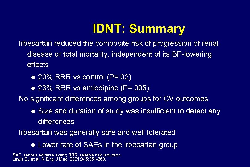 IDNT: Summary Irbesartan reduced the composite risk of progression of renal disease or total