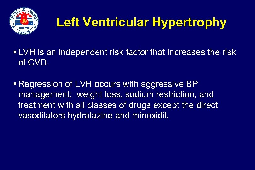  Left Ventricular Hypertrophy § LVH is an independent risk factor that increases the