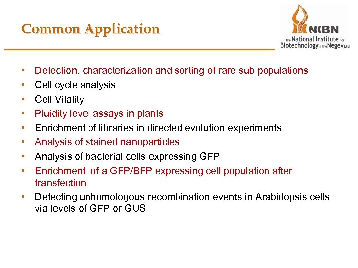 Common Application • • Detection, characterization and sorting of rare sub populations Cell cycle