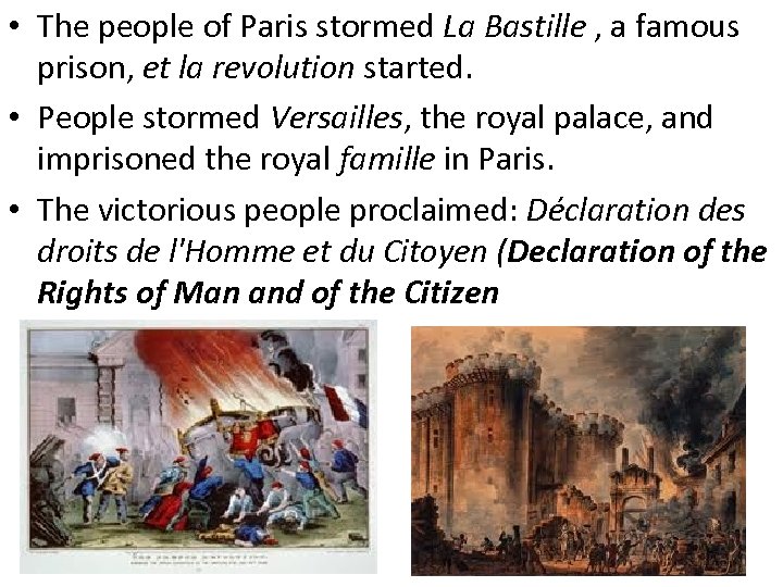  • The people of Paris stormed La Bastille , a famous prison, et