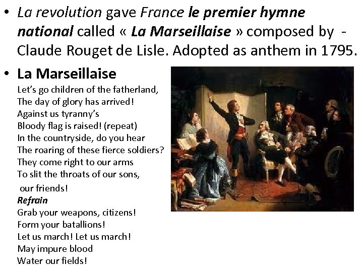  • La revolution gave France le premier hymne national called « La Marseillaise
