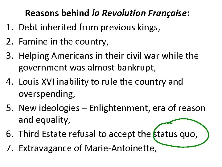 1. 2. 3. 4. 5. 6. 7. Reasons behind la Revolution Française: Debt inherited
