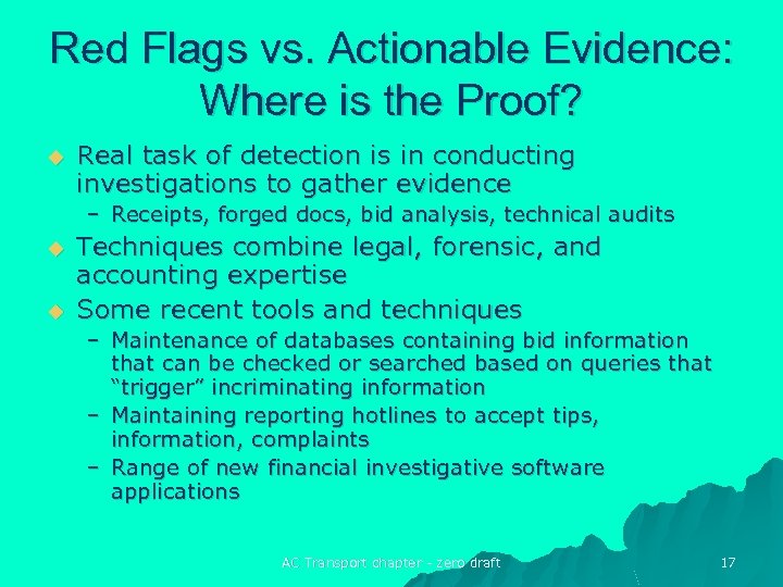Red Flags vs. Actionable Evidence: Where is the Proof? u Real task of detection