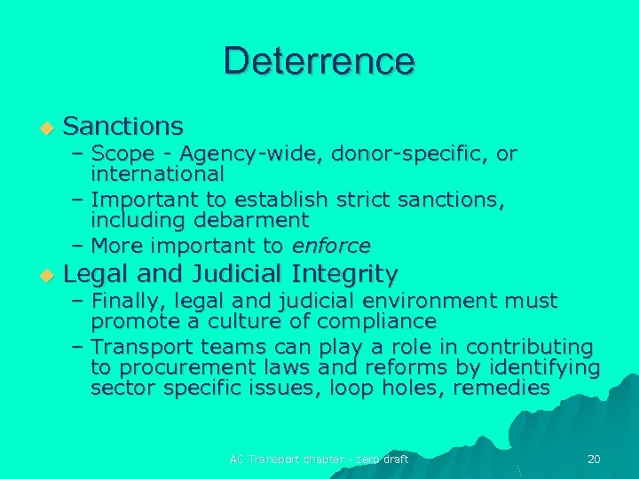 Deterrence u Sanctions u Legal and Judicial Integrity – Scope - Agency-wide, donor-specific, or
