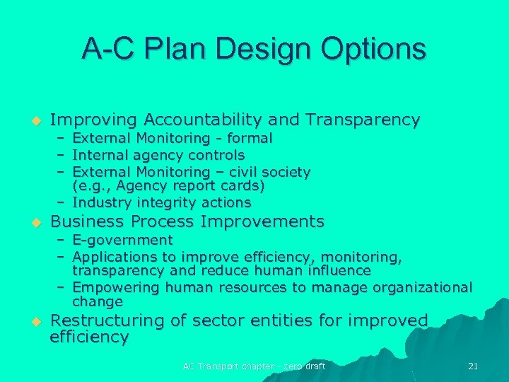 A-C Plan Design Options u Improving Accountability and Transparency u Business Process Improvements u