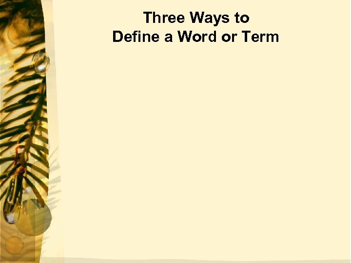 Three Ways to Define a Word or Term 