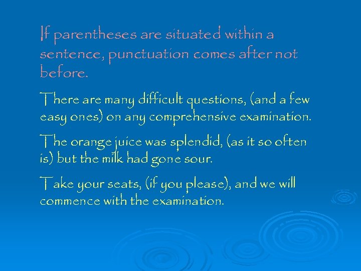 If parentheses are situated within a sentence, punctuation comes after not before. There are