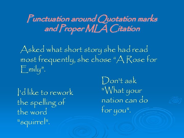 Punctuation around Quotation marks and Proper MLA Citation Asked what short story she had