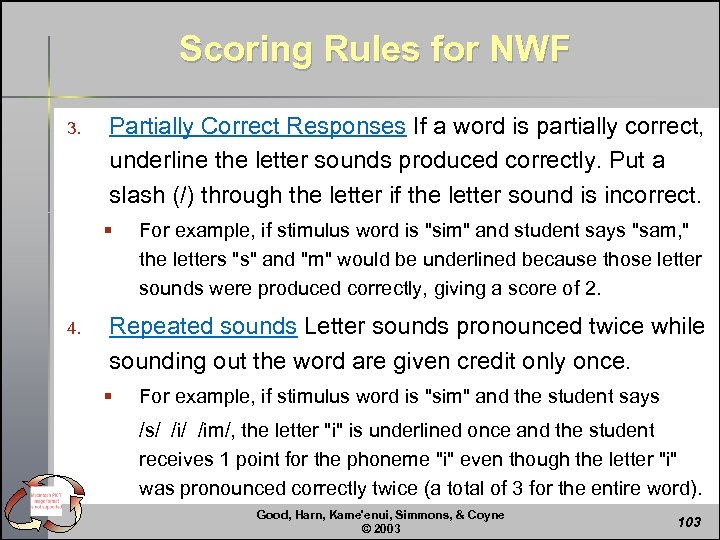 Scoring Rules for NWF 3. Partially Correct Responses If a word is partially correct,