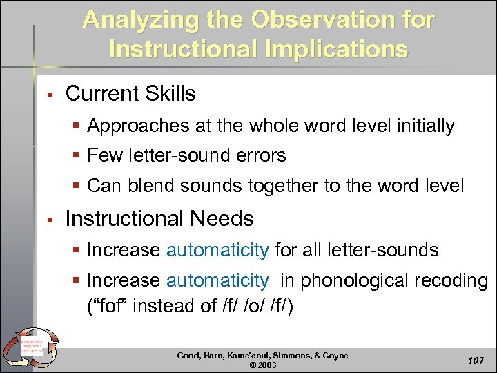 Analyzing the Observation for Instructional Implications § Current Skills § Approaches at the whole