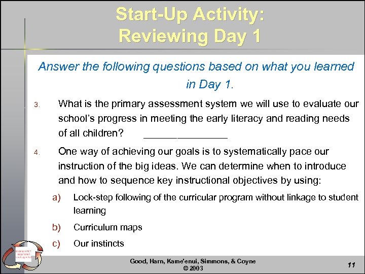 Start-Up Activity: Reviewing Day 1 Answer the following questions based on what you learned