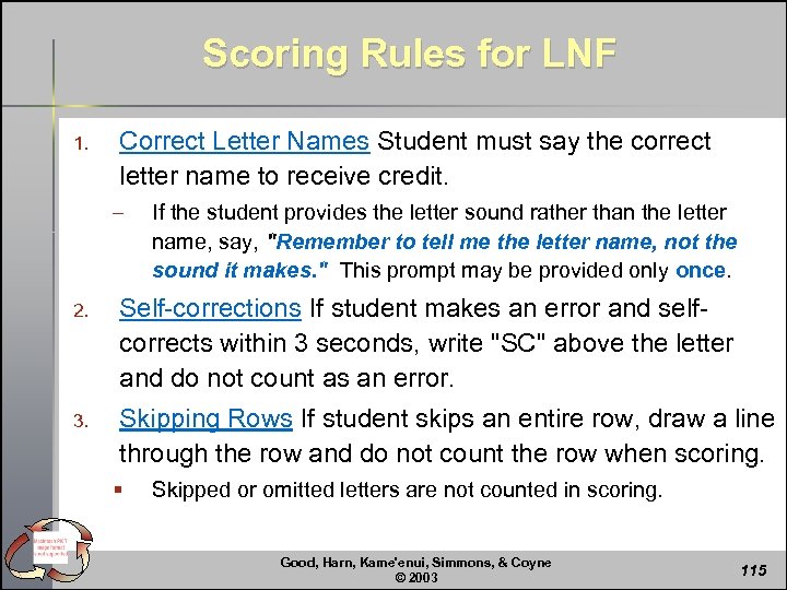 Scoring Rules for LNF 1. Correct Letter Names Student must say the correct letter