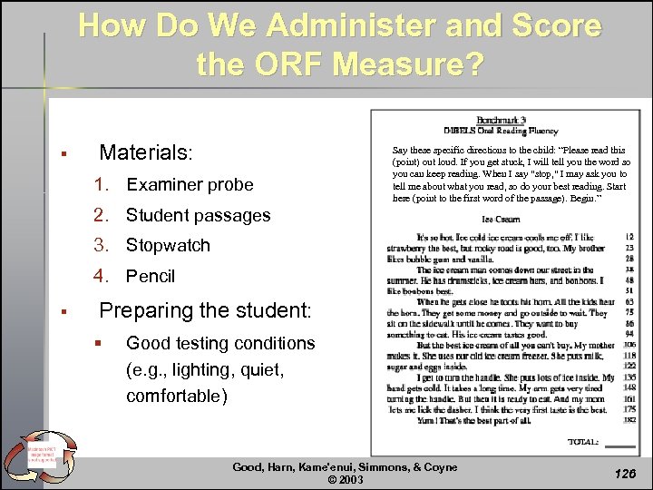 How Do We Administer and Score the ORF Measure? § Materials: 1. Examiner probe