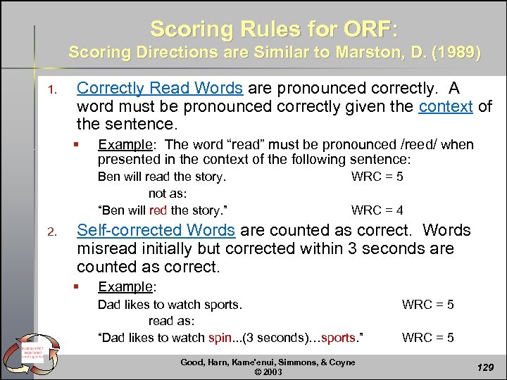 Scoring Rules for ORF: Scoring Directions are Similar to Marston, D. (1989) 1. Correctly