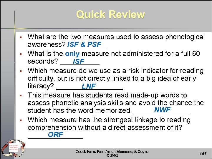 Quick Review § § § What are the two measures used to assess phonological