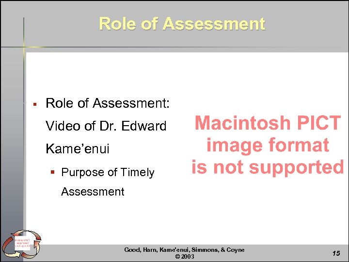 Role of Assessment § Role of Assessment: Video of Dr. Edward Kame’enui § Purpose