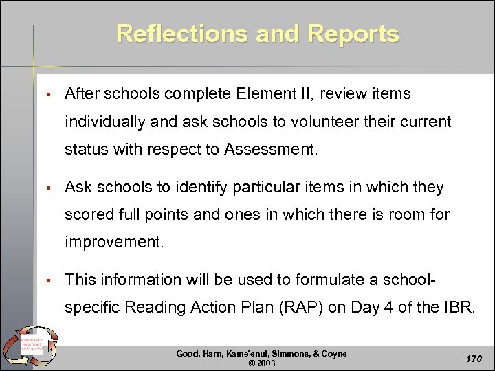 Reflections and Reports § After schools complete Element II, review items individually and ask