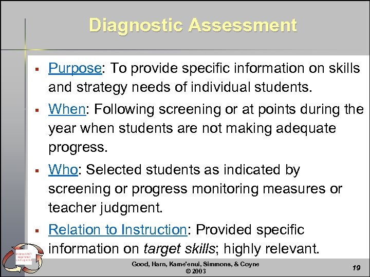 Diagnostic Assessment § Purpose: To provide specific information on skills and strategy needs of