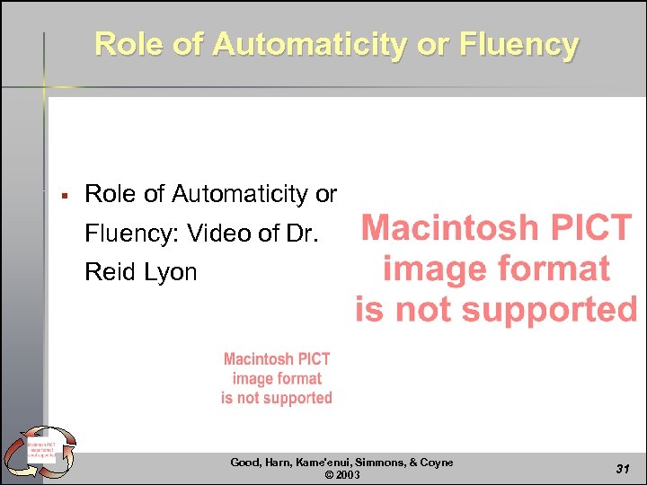 Role of Automaticity or Fluency § Role of Automaticity or Fluency: Video of Dr.