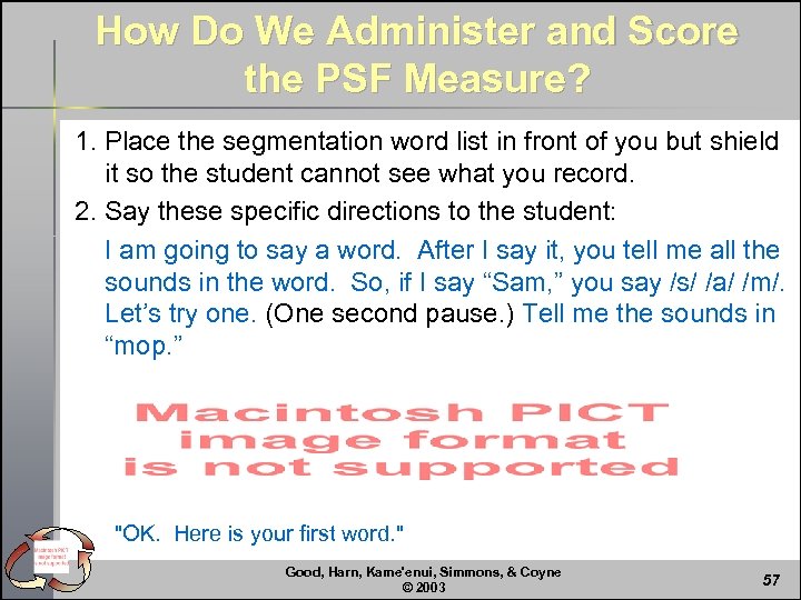 How Do We Administer and Score the PSF Measure? 1. Place the segmentation word