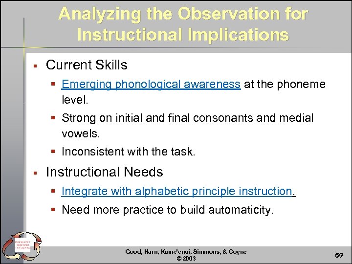 Analyzing the Observation for Instructional Implications § Current Skills § Emerging phonological awareness at