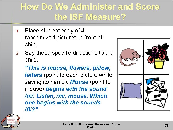 How Do We Administer and Score the ISF Measure? 1. 2. Place student copy