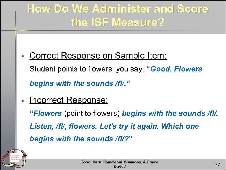 How Do We Administer and Score the ISF Measure? § Correct Response on Sample