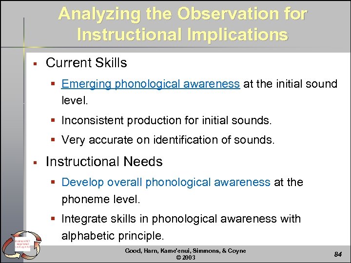 Analyzing the Observation for Instructional Implications § Current Skills § Emerging phonological awareness at