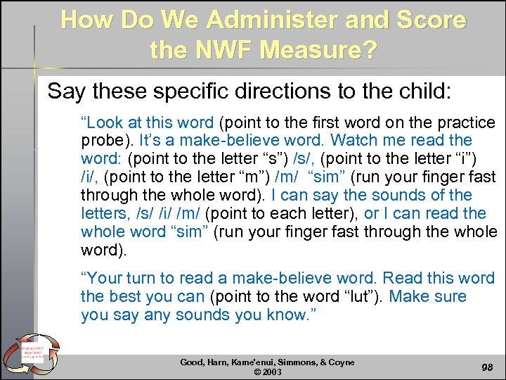 How Do We Administer and Score the NWF Measure? Say these specific directions to